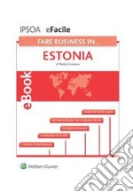 Fare business... in Estonia. E-book. Formato PDF ebook