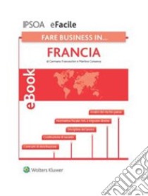 Fare business in.. Francia. E-book. Formato PDF ebook di Eldert de Jager e Jako van Slooten