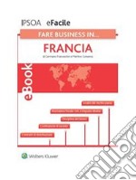 Fare business in.. Francia. E-book. Formato PDF ebook