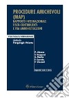 Procedure amichevoli (MAP). E-book. Formato PDF ebook