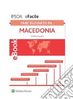 Fare business... in Macedonia. E-book. Formato PDF ebook