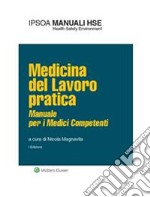 Medicina del lavoro pratica. Manuale per i medici competenti. E-book. Formato PDF ebook