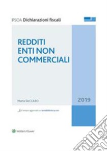 Redditi enti non commerciali 2019. E-book. Formato PDF ebook di Marta Saccaro