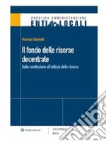 Il fondo delle risorse decentrate Dalla costituzione all’utilizzo delle risorse. E-book. Formato PDF ebook