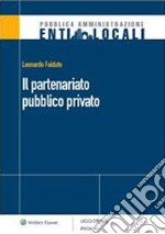 Il partenariato pubblico privato. E-book. Formato PDF