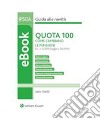 Quota 100. E-book. Formato PDF ebook di FORTE ALDO