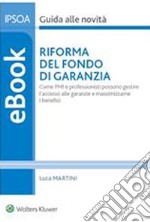 Riforma del Fondo di garanzia. E-book. Formato PDF ebook