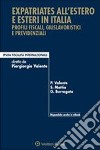 Expatriates all'estero e esteri in Italia. E-book. Formato PDF ebook di Piergiorgio ValenteSalvatore MattiaGuglielmo Burragato