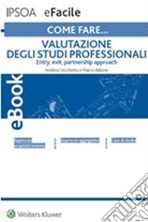 Come fare… Valutazione degli studi professionali. E-book. Formato PDF ebook di Andrea Cecchetto