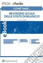 Come fare… Revisione legale delle poste di bilancio. E-book. Formato PDF ebook