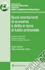 Nuovi orientamenti di diritto e economia in tema di tutela ambientale. E-book. Formato PDF ebook