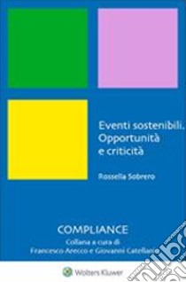 Eventi sostenibili. Opportunità e criticità. E-book. Formato PDF ebook di Rossella Sobrero