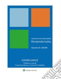 Corporate Social Responsability. Diciamola tutta. E-book. Formato PDF ebook di Giacomo D. Ghidelli