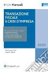 Transazione fiscale e crisi d'impresa. E-book. Formato EPUB ebook di Giulio Andreani