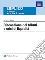 Riscossione dei tributi e crisi di liquidità. E-book. Formato PDF ebook