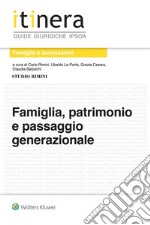 Famiglia, patrimonio e passaggio generazionale. E-book. Formato EPUB ebook