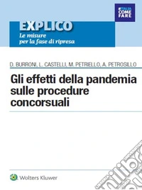 Gli effetti della pandemia sulle procedure concorsuali. E-book. Formato PDF ebook