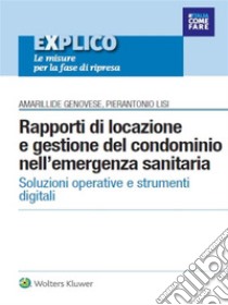 Rapporti di locazione e gestione del condominio nell'emergenza sanitaria. E-book. Formato PDF ebook di Pierantonio Lisi