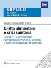 Diritto alimentare e crisi sanitaria  . E-book. Formato PDF ebook di Giorgio Rusconi