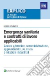 EXPLICO - ebook Emergenza sanitaria e contratti di lavoro applicabili. E-book. Formato PDF ebook di Enrico Barraco
