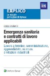 EXPLICO - ebook Emergenza sanitaria e contratti di lavoro applicabili. E-book. Formato PDF ebook