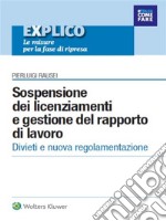 ebook Sospensione dei licenziamenti e gestione del rapporto di lavoro. E-book. Formato PDF ebook