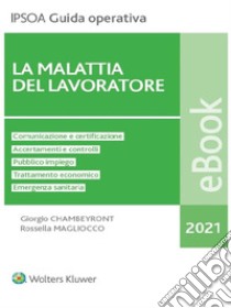 La malattia del lavoratore. E-book. Formato PDF ebook di Giorgio Chambeyront