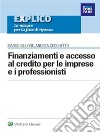 Finanziamenti e accesso al credito per le imprese e i professionisti. E-book. Formato PDF ebook di Andrea Cecchetto
