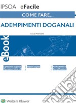 Adempimenti doganali. E-book. Formato PDF ebook