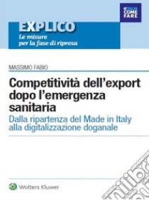 Explico - Competitività dell’export dopo l’emergenza sanitaria. E-book. Formato PDF ebook di Massimo Fabio