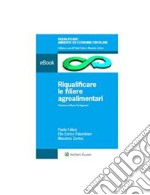 Riqualificare le filiere agroalimentari. E-book. Formato PDF ebook