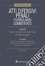 Atti difensivi penali - Formulario commentato con Cd-Rom. E-book. Formato EPUB ebook