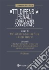 Atti difensivi penali - Formulario commentato con Cd-Rom. E-book. Formato EPUB ebook
