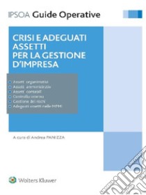 Crisi e adeguati assetti per la gestione dell'impresa. E-book. Formato EPUB ebook di Panizza Andrea