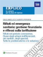  Rifiuti ed emergenza sanitaria: gestione finanziaria e riflessi sulla tariffazione . E-book. Formato PDF ebook