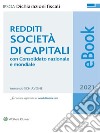 Redditi società di capitali, con Consolidato nazionale e mondiale 2021. E-book. Formato PDF ebook di Armando Schiavone