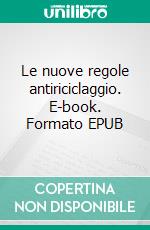 Le nuove regole antiriciclaggio. E-book. Formato EPUB ebook di Michele Carbone, Pasquale Bianchi, Valerio Vallefuo