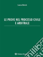 Le prove nel processo civile e arbitrale. E-book. Formato PDF ebook