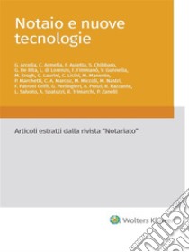 Notaio e nuove tecnologie. E-book. Formato PDF ebook di AA. VV.