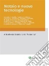 Notaio e nuove tecnologie. E-book. Formato PDF ebook