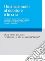 I finanziamenti al debitore e le crisi. E-book. Formato PDF ebook