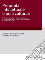 Proprietà  intellettuale e beni culturali. E-book. Formato PDF ebook