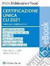Certificazione unica CU 2021. E-book. Formato PDF ebook