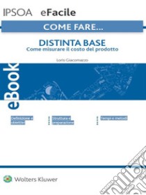 Come fare… Distinta base. E-book. Formato PDF ebook di Loris Giacomazzo