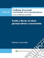 Traffico illecito di rifiuti: giurisprudenza commentata. E-book. Formato PDF ebook