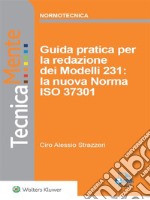 Guida pratica per la redazione dei Modelli 231: la nuova Norma ISO 37301. E-book. Formato PDF ebook