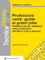 Professioni verdi: guida ai green jobs. E-book. Formato PDF ebook