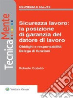 Sicurezza lavoro: la posizione di garanzia del datore di lavoro. E-book. Formato PDF