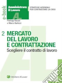 Mercato del lavoro e contrattazione aziendale. E-book. Formato PDF ebook di Pierluigi RauseiMarco Barbizzi