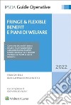 Fringe e flexible benefit, piani di welfare aziendale. E-book. Formato EPUB ebook